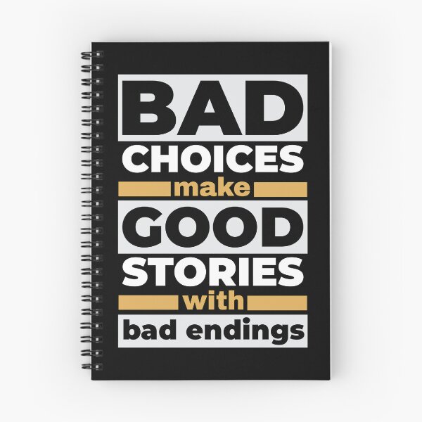 Item preview, Bad Choices Make Good Stories With Bad Endings - Funny Quotes designed and sold by WIZECROW.