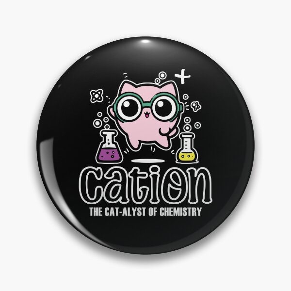 Item preview, Cations | Science Humor | Funny Biochemistry | physics catalysts designed and sold by themichetti.