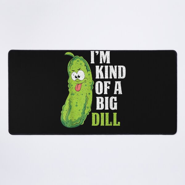 Item preview, Im Kind Of A Big Dill Funny Pickle Cucumber Lover Pickle designed and sold by CountryVanilla.