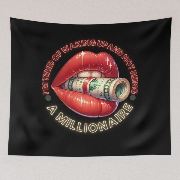 Item preview, I’m Tired Of Waking Up And Not Being a Millionaire designed and sold by PistachioCream.