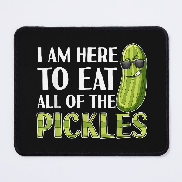 Item preview, Here to Eat All of the Pickles Funny Pickle designed and sold by CountryVanilla.