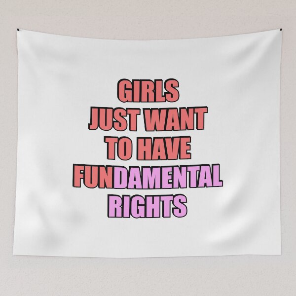 Item preview, Girls Just Want to Have Fundamental Rights designed and sold by Inspirationmotivation.