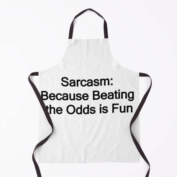 Item preview, Sarcasm: Beacause Beating the Odds is fun designed and sold by JonathanP514.