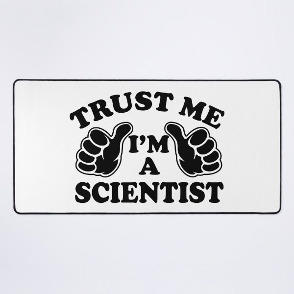 Item preview, Trust Me I'm a Scientist designed and sold by ScienceCorner.