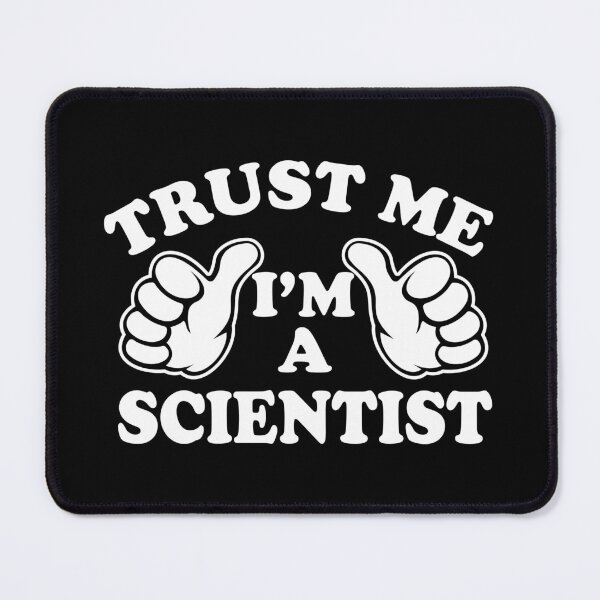 Item preview, Trust Me I'm a Scientist designed and sold by ScienceCorner.