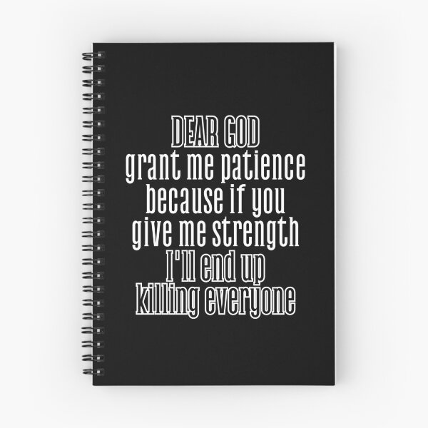 Item preview, God, grant me patience, because if you give me strength, I'll end up killing everyone. designed and sold by UnCoverDesign.