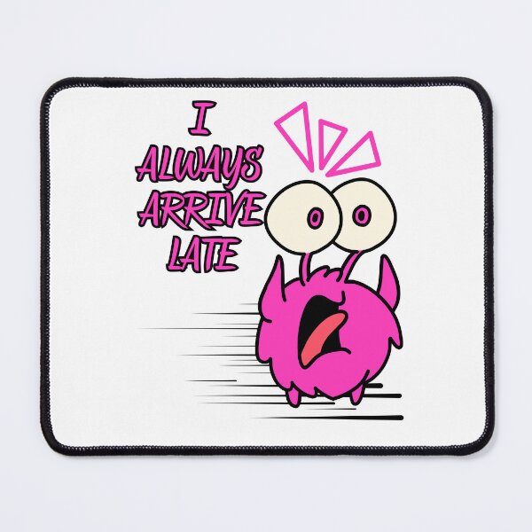 Item preview, I ALWAYS ARRIVE LATE designed and sold by stickersrafisa.