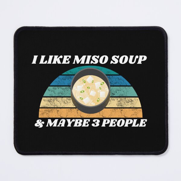 Item preview, I Like Miso Soup And Maybe 3 People designed and sold by Tokyotopia.
