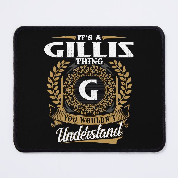 Item preview, It Is A Gillis Thing You Wouldnt Understand designed and sold by Huck-me.