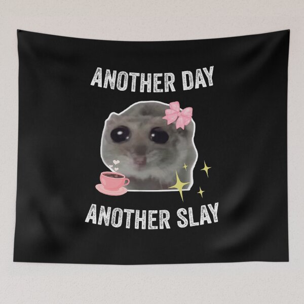Item preview, Sad Hamster Another Day Another Slay designed and sold by VerdePlantTees.