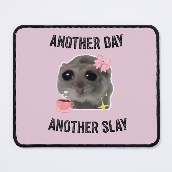 Item preview, Sad Hamster Another Day Another Slay designed and sold by VerdePlantTees.