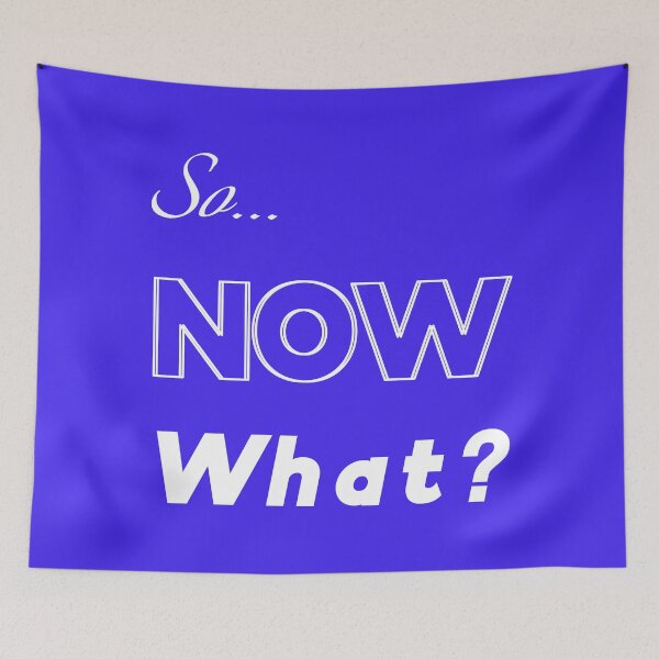 Item preview, So Now What? designed and sold by nelllkata.