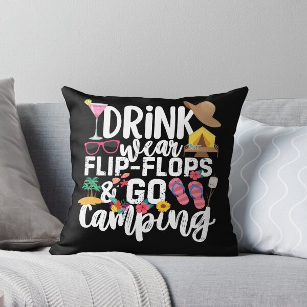 Item preview, Drink Wear Flip Flops And Go Camping designed and sold by SunfullyYours.
