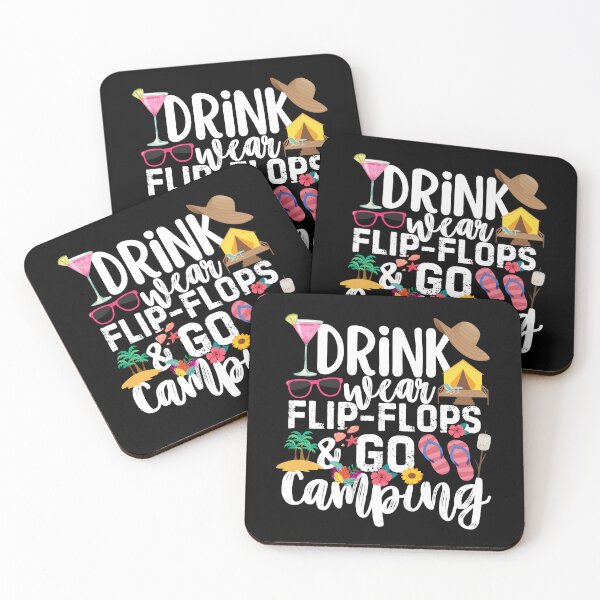 Item preview, Drink Wear Flip Flops And Go Camping designed and sold by SunfullyYours.