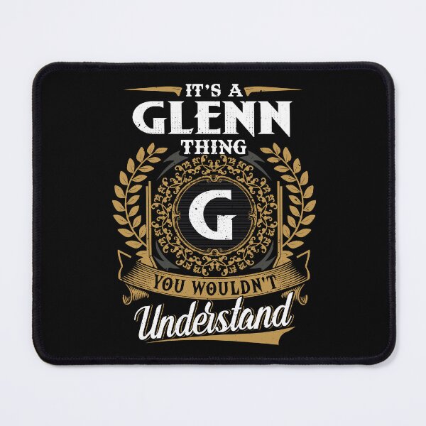 Item preview, It Is A Glenn Thing You Wouldnt Understand  designed and sold by Huck-me.