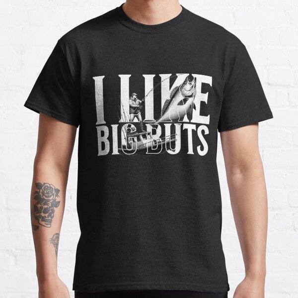 I Like Big 'Buts Halibut For Halibut Fishing Men's T-shirt Back Print