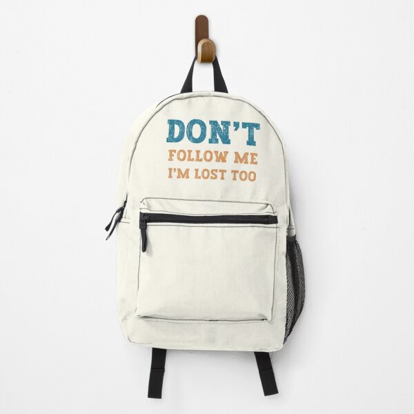 Item preview, Don't follow Me I'm Lost Too designed and sold by franktact.