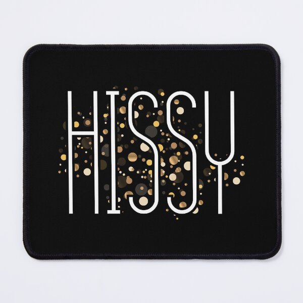 Item preview, HISSY designed and sold by UnCoverDesign.