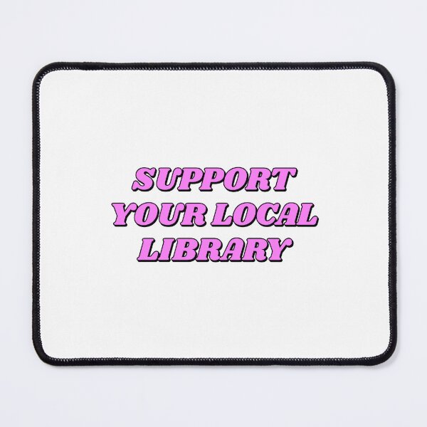 Item preview, Support your local library  designed and sold by Inspirationmotivation.