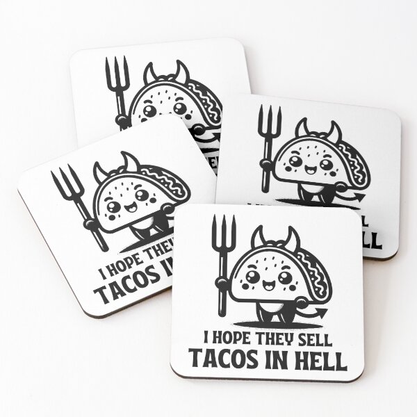 Item preview, I Hope They Sell Tacos In Hell designed and sold by PeelZinc.