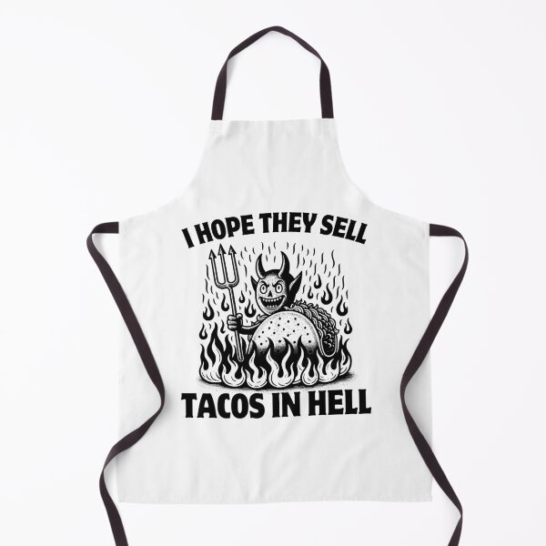 Item preview, I Hope They Sell Tacos In Hell designed and sold by PeelZinc.