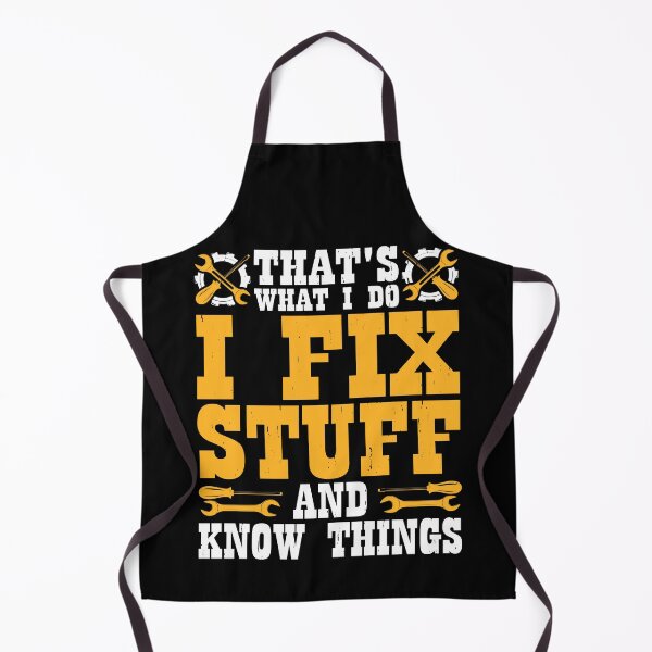 Item preview, That's what I do. I fix stuff. And know things. designed and sold by Margival.