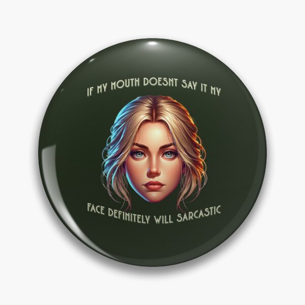 Item preview, If My Mouth Doesn't Say It My Face Definitely Will sarcastic designed and sold by JansenGS.