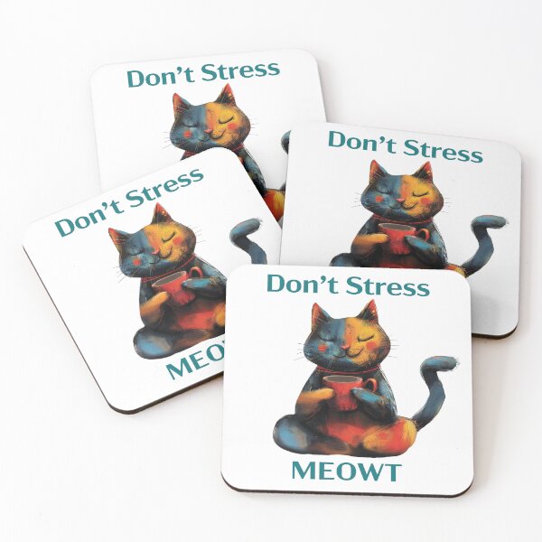 Item preview, Don't Stress Me Out! (MEOWT) designed and sold by Cleverist1.