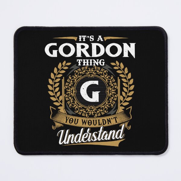 Item preview, It Is A Gordon Thing You Wouldnt Understand designed and sold by Huck-me.