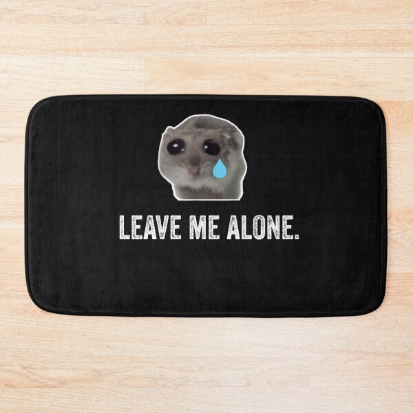 Item preview, Sad Hamster Leave me Alone designed and sold by VerdePlantTees.