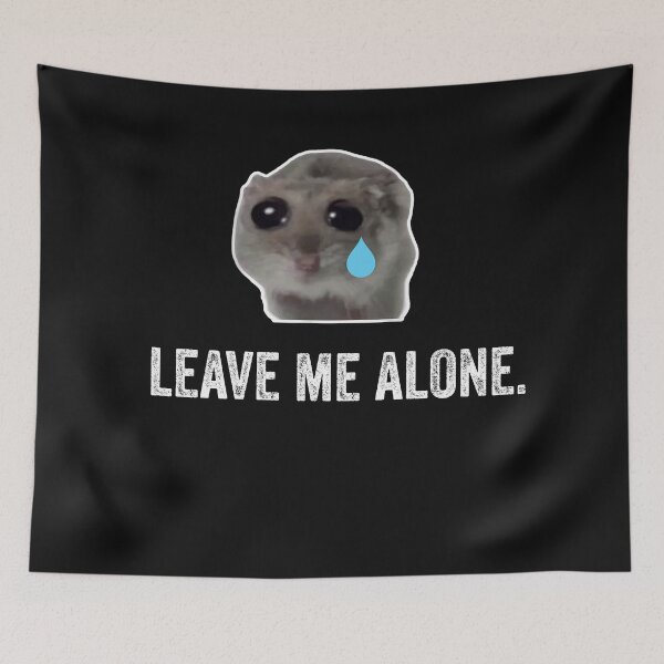 Item preview, Sad Hamster Leave me Alone designed and sold by VerdePlantTees.
