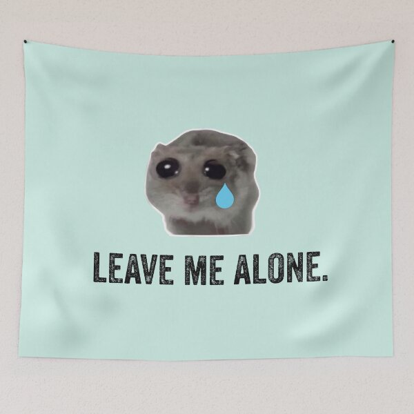 Item preview, Sad Hamster Leave me Alone designed and sold by VerdePlantTees.