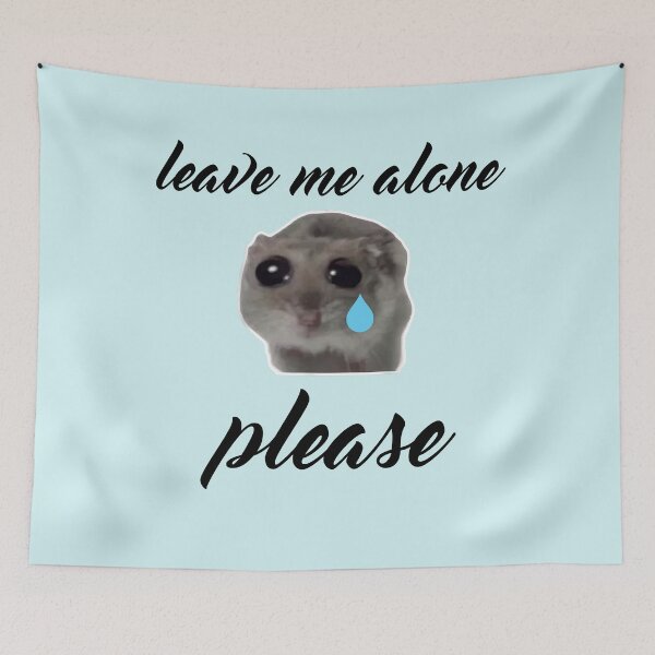 Item preview, Sad Hamster Leave me Alone Please designed and sold by VerdePlantTees.