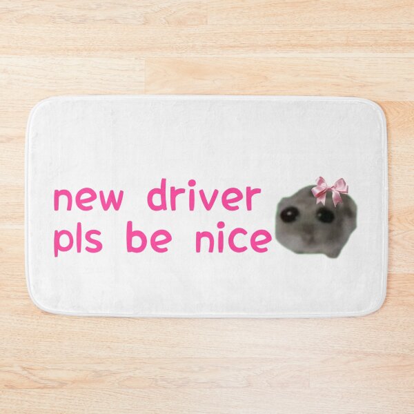Item preview, New driver please be nice tiktok Coquette Sad hamster meme designed and sold by vyascreations.