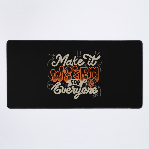 Item preview, Make It Weird For Everyone by Tobe Fonseca designed and sold by Tobe Fonseca®.