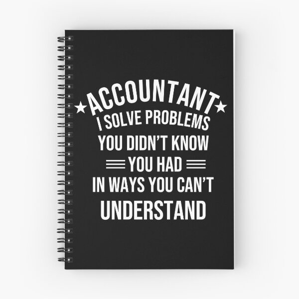 Item preview, Funny accountant sayings/quote. Humorous Accountant Problem-Solving meme joke designed and sold by Unitepeople.
