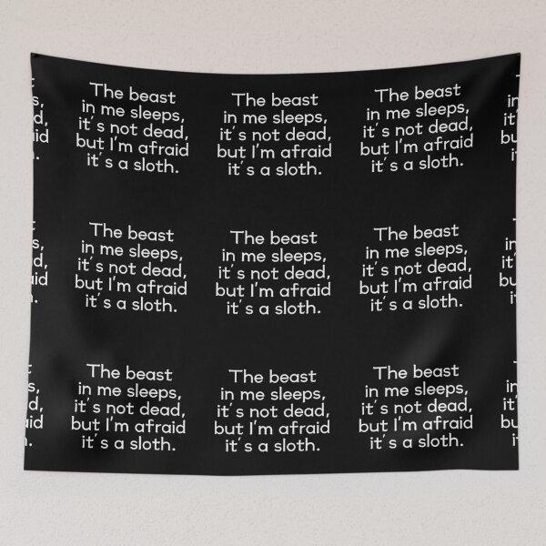 Item preview, The beast in me sleeps, it's not dead, but I'm afraid it's a sloth designed and sold by UnCoverDesign.