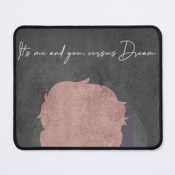 Item preview, TommyInnit | It's you and me, versus Dream designed and sold by Gjorgdy.
