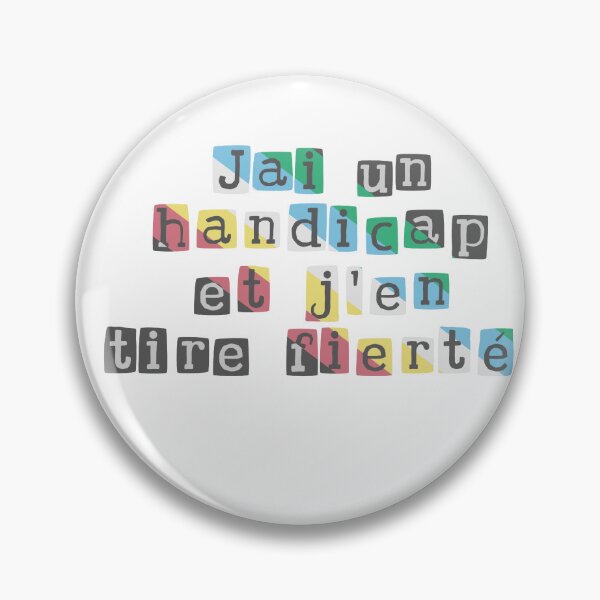 Item preview, Jai un handicap et j'en tire fierté designed and sold by Becky-Marie.