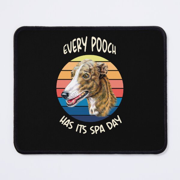 Item preview, Greyhound Dog Owner Design Every Pooch Has Its Spa Day designed and sold by fantasticdesign.