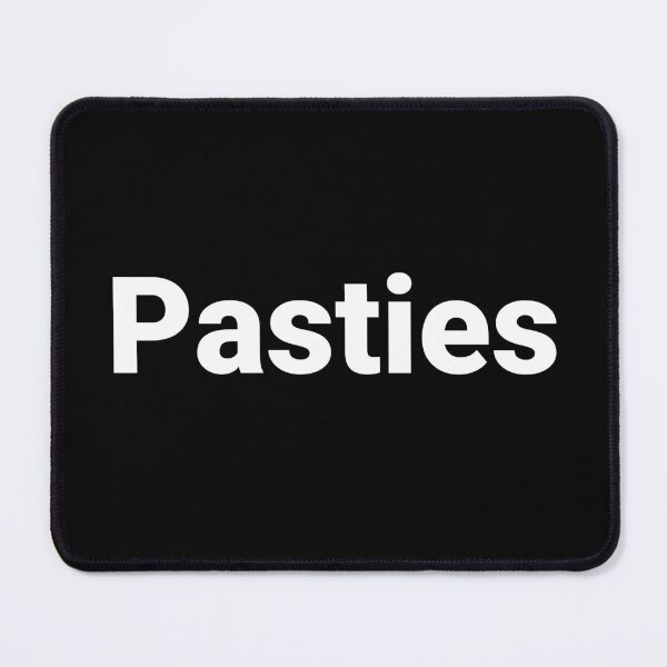 Item preview, Pasties designed and sold by Text-based T-Shirts and Gifts.