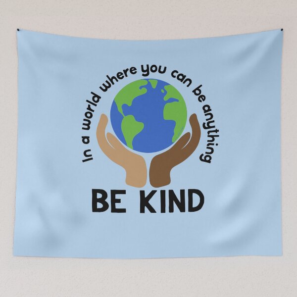 Item preview, In a World Where You Can Be Anything - Be Kind designed and sold by Stacy Mitchell.