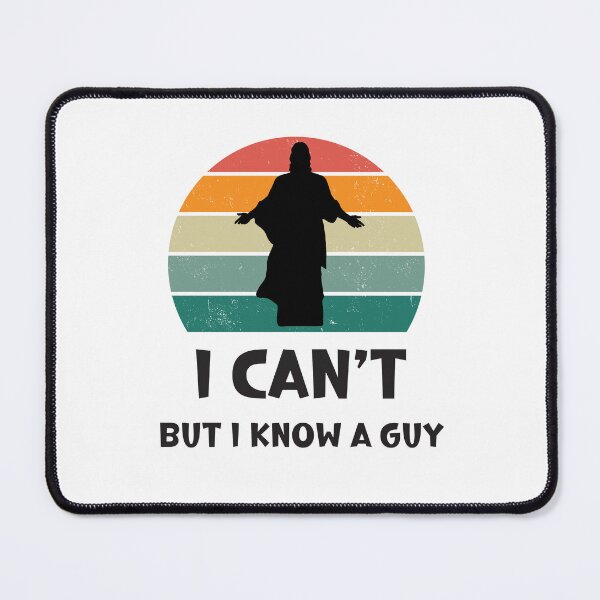 Item preview, I Can't But I Know A Guy Jesus Cross Funny Christian designed and sold by BlueGoldArt.
