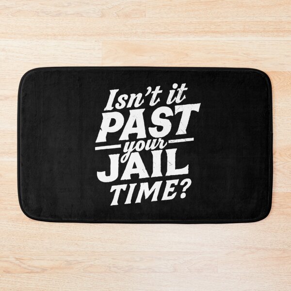 Item preview, Your jail time is over. Isn't it? Funny meme shirt, comedy designed and sold by Adam Brooq.