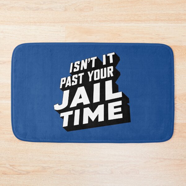 Item preview, Isn't it past your jail time, funny meme shirt, comedy designed and sold by Adam Brooq.
