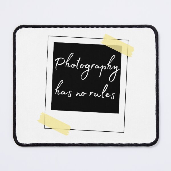 Item preview, Photography Has No Rules designed and sold by ChestJestTees.