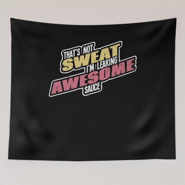 Item preview, That's Not Sweat designed and sold by Kieran Abbott.
