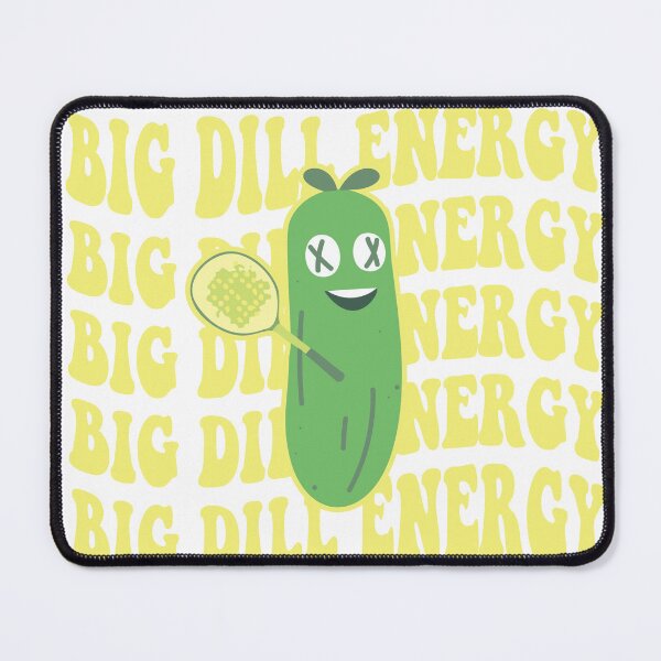 Item preview, Big Dill Energy designed and sold by Wildflower Designs.