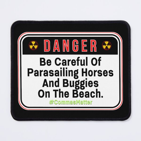 Item preview, DANGER: Be Careful Of Parasailing Horses and Buggies On The Beach. #CommasMatter - funny warning grammar signs designed and sold by DesignsFromTW-S.