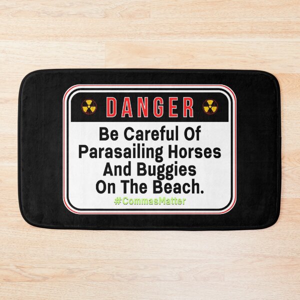 Item preview, DANGER:  Be Careful Of Parasailing Horses and Buggies On The Beach.  #CommasMatter - funny warning grammar signs designed and sold by DesignsFromTW-S.